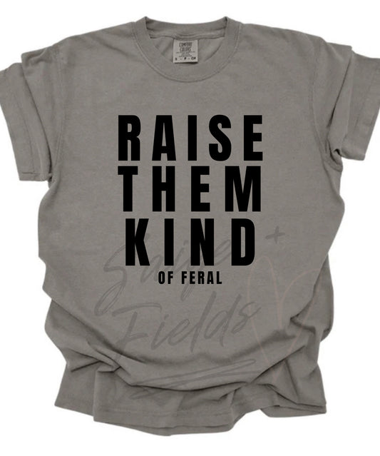 Raise them Kind… of Feral