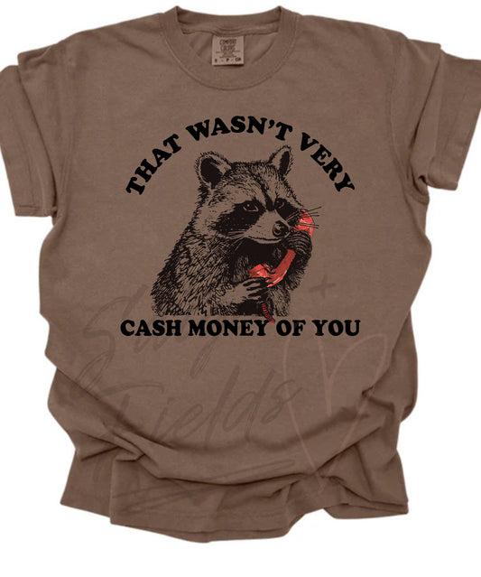 That wasn’t very cash money of you